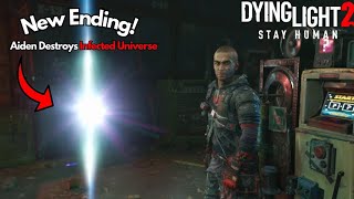 Dying Light 2 New Ending  Aiden DESTROYS Infected Universe [upl. by Odetta]