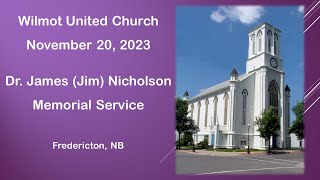 Wilmot United Church  November 20 2023 Dr Jim Nicholson Funeral [upl. by Koloski]