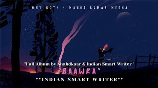 BAAWRA  Manoj Kumar Meena  HeartTouching Song  WhyNot  Indian Smart Writer  Shabdkaar [upl. by Stepha]