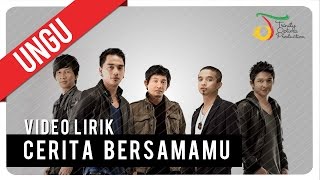 UNGU  Cerita Bersamamu  Video Lirik [upl. by Retep]