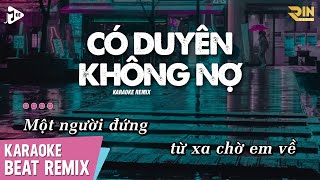 Có Duyên Không Nợ Karaoke Remix  NB3 Hoài Bảo  Beat Chuẩn Remix Dễ Hát [upl. by Flavio]