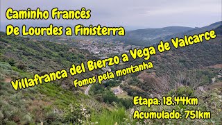 Dia 35 Caminho de Santiago  Etapa de Villafranca del Bierzo a Vega de Valcarce Caminho Francês [upl. by Naitsirhc838]