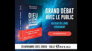 Grand Débat Dieu la science les preuves [upl. by Varick824]