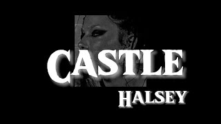 Halsey  Castle lyrics [upl. by Ardnohsed222]