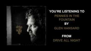 Glen Hansard  quotPennies In The Fountainquot Full Album Stream [upl. by Acirred]