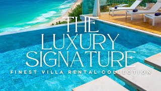 The Luxury Signature  Villa Rentals amp Vacation Homes [upl. by Lemkul]