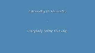 ExtremeFly F Marchetti  Everybody After Club Mix [upl. by Eblehs572]