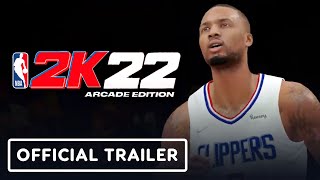 NBA 2K22  Official Arcade Edition Trailer [upl. by Yorgen]