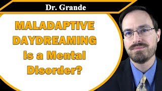 Is Maladaptive Daydreaming a Mental Disorder [upl. by Assiralc]