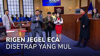 RIGEN JEGEL amp ECA DISETRAP YANG MULIA 13 MAIN HAKIM SENDIRI [upl. by Imeaj]