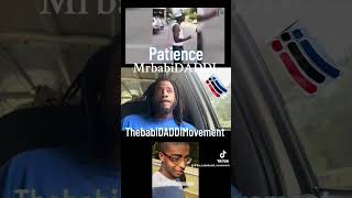 Patie￼nce ThebabiDADDIMovement [upl. by Eckblad]