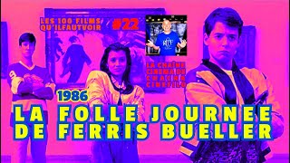 LES 100 FILMS QUIL FAUT VOIR Ep 22 quotLa Folle Journée de Ferris Buellerquot 1986 cinema filmculte [upl. by Diehl]