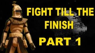 Star Wars Fight Till The Finish Part 1 [upl. by Neils838]