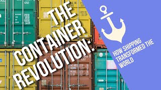 The Container Revolution How Shipping Transformed the World [upl. by Areivax83]