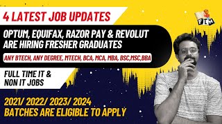 4 Latest Job Updates  Optum Equifax Razor Pay amp Revolut are Hiring Freshers  2021  2024 Batches [upl. by Atnes]