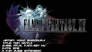 Final Fantasy XV  Nox Divina Yoko Shimomura Extended [upl. by Annaliese]