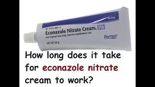 How long does it take for econazole nitrate cream to work [upl. by Arther]