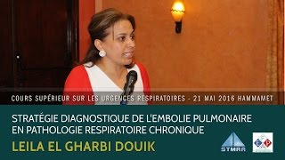 Stratégie diagnostique de lembolie pulmonaire en pathologie respiratoire chronique Leila El Gharbi [upl. by Seiber896]