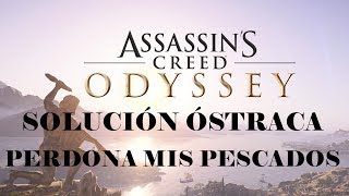 Assassins Creed Odyssey  Solución Ostraca Perdona mis pescados Málide [upl. by Rehctaht]