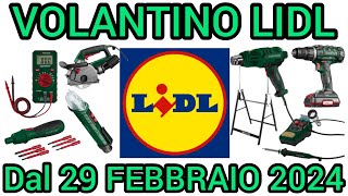 VOLANTINO LIDL PARKSIDE FAI DA TE DAL 26 E 29 FEBBRAIO 2024 volantinospesa bricolageperformance [upl. by Abocaj329]