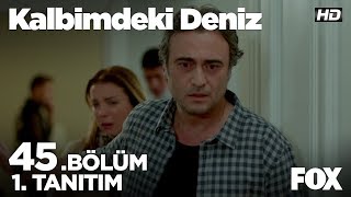 Kalbimdeki Deniz 45 Bölüm 1 Tanıtımı [upl. by Yrelav]