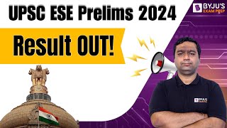 UPSC ESE Prelims 2024 Results Declared Check Now List of Mains Candidates Revealed  BYJUs GATE [upl. by Eatnoed628]