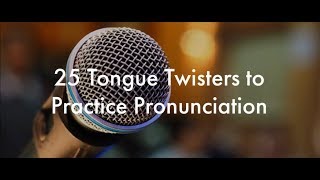 25 English Tongue Twisters Practice to Improve Pronunciation [upl. by Einegue]