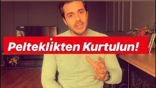 Pelteklikten Kurtulmak İçin İzlenmesi Gereken Yol TÜM HARFLER İÇİN [upl. by Seugirdor]