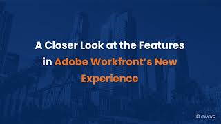 A Closer Look at the Features in Adobe Workfront New Experience [upl. by Ialocin173]