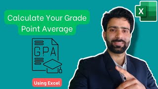 Calculate Your GPA  A StepbyStep Guide for Grade Point Average Calculation in Excel [upl. by Meredi]