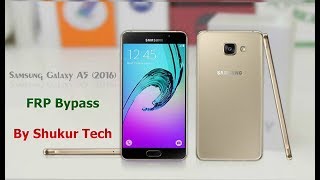 Samsung Galaxy A5 2016 SMA5100  FRP Remove  Google Account Remove  2018 Very Easy Method [upl. by Ibmat]