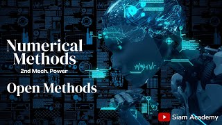 Numerical Methods  Chapter 06  Open Methods [upl. by Aehsila]