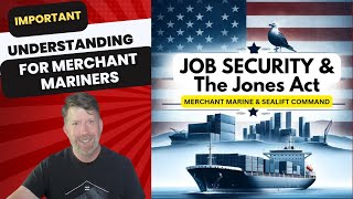 Mariner Job Security the Jones Act and Union Influence [upl. by Ahtivak222]