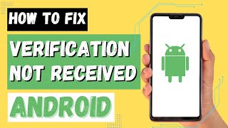 How to Fix Verification Code Not Received on Android [upl. by Ettenim]