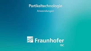 Technikum »Partikeltechnologie« am Fraunhofer ISC [upl. by Arraic556]