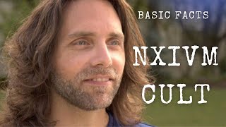 The Basic Facts About the NXIVM Cult [upl. by Yaja]