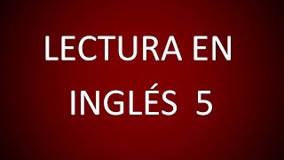 Inglés Americano  Lección 47  Lectura 5 [upl. by Yelyr]