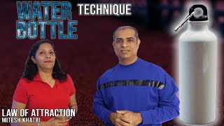 How To Use Water Bottle Technique  Mitesh Khatri  Law of Attraction Coach [upl. by Acinomahs732]