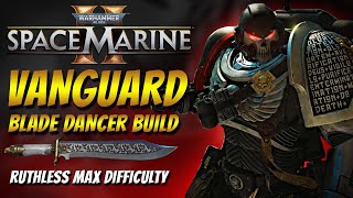 Space Marine 2  Vanguard Class quotBLADE DANCERquot Build  NO DOWNS Max Difficulty Gameplay [upl. by Eisserc]