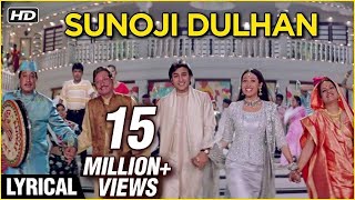 Sunoji Dulhan – Lyrical  Hum Saath Saath Hain  Salman Khan Karisma Kapooor  Raamlaxman [upl. by Clarke495]