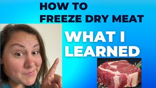 How to Freeze Dry Meat What Ive learned [upl. by Atiral889]