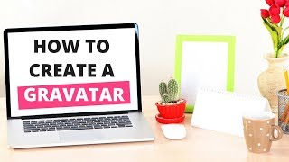 How to Create a Gravatar as a New Blogger – Gravatar Tutorial [upl. by Howund]