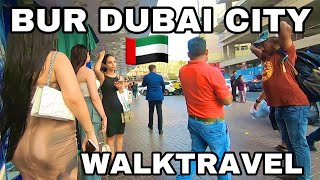 Dubai Bur Dubai City Center Bur Dubai Walk Tour 🇦🇪 [upl. by Ailana]