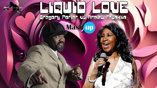 Liquid love  Gregory Porter vs Aretha Franklin  Paolo Monti mashup EXT version [upl. by Rosinski]