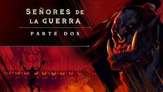 Señores de la Guerra — Parte 2 Grommash [upl. by Julissa]