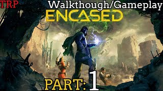 ENCASED Walkthrough  Part 1  A Tactical SciFi RPG Under A Ancient Dome  Black Wing Build  PC [upl. by Atteuqram260]