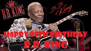 Happy 99th Birthday B B King [upl. by Yblehs]