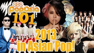 PopAsia 101  2013 In Asian Pop [upl. by Leviram12]