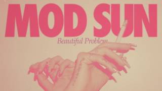 Mod Sun  Beautiful Problem ft gnash amp Maty Noyes Official Audio [upl. by Chavez]