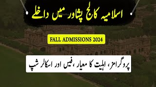 Islamia College Peshawar Fall Admissions 2024  ICP Admissions 2024 ICP Fee Structure Scholarships [upl. by Ahsatin]